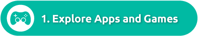 1. Explore Apps and Games