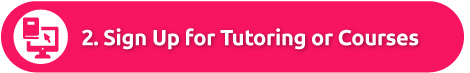2. Sign Up for Tutoring or Courses